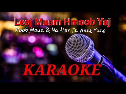 Leej Muam Hmoob Yaj - Karaoke by Koob Moua & Na Her ft. Anny Yang