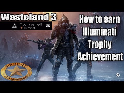 Wasteland 3 How to earn Illuminati Trophy Achievement Guide
