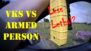 Pepperball VKS less lethal vs. an armed person!