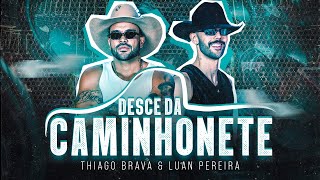Download Desce da Caminhonete – Thiago Brava, Luan Pereira