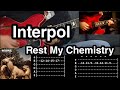 Rest My Chemistry - Interpol  (2 GuitarsTab Cover Tutorial)