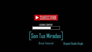 Aaron Holler / Jay Perez - Drum Tutorial - Son Tus Miradas - Original Studio Version