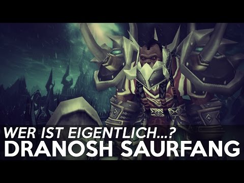 Dranosh Saurfang - Wer ist eigentlich...? - #001 [WoW-Lore]