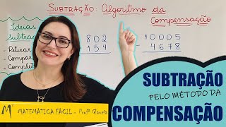 SUBTRAIR NUNCA FOI TÃO FÁCIL 🤩 MÉTODO DA COMPENSAÇÃO | Profª Glaucia