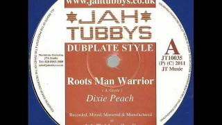 DIXIE PEACH - Roots man warrior + Dub  (Jah Tubbys)  10