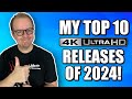 My Top 10 4K Releases Of 2024 The BEST Of The BEST