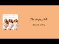 Mariah Carey - The Impossible || lyrics