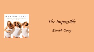 Mariah Carey - The Impossible || lyrics