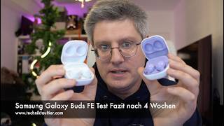 Samsung Galaxy Buds FE Test Fazit nach 4 Wochen