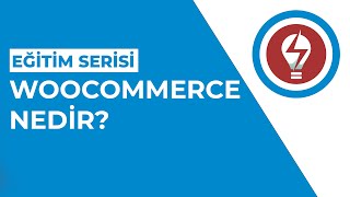 WooCommerce Nedir? WooCommerce Avantajları ve Dezavantajları Nelerdir?