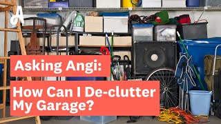 How Can I De-clutter My Garage | Ask Angi