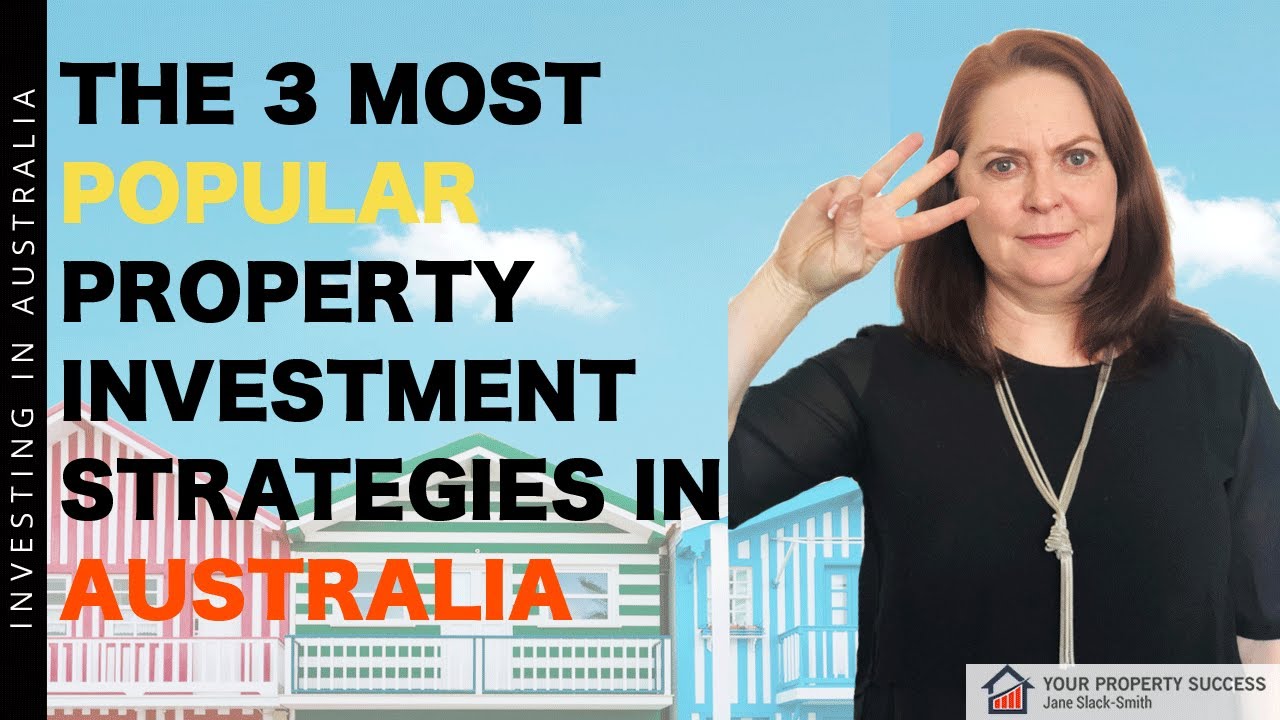 The top 3 property investment strategies in Australia