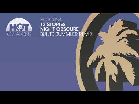 12 Stories - Night Obscure (Bunte Bummler Remix)