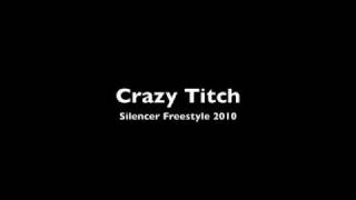 Crazy Titch - Silencer Freestyle 2010