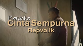 Download lagu Cinta Sempurna - Repvblik - KARAOKE mp3
