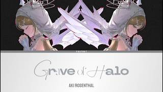 Grave of Halo - Aki Rosenthal | Lyrics [KAN/ROM/ENG]