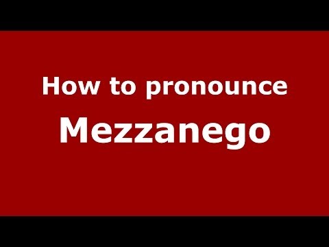 How to pronounce Mezzanego (Italian/Italy) - PronounceNames.com