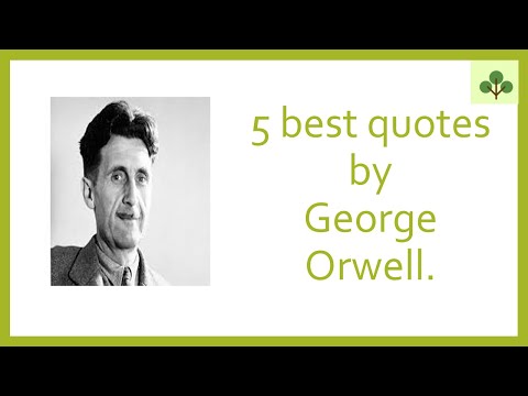 5 best quotes by George Orwell