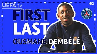 FIRST / LAST with PARIS forward OUSMANE DEMBÉLÉ