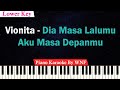 LOWER KEY Dia Masa Lalumu Aku Masa Depanmu Karaoke Piano Vionita