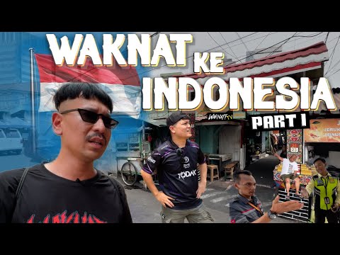 WAKNAT KE INDONESIA (JAKARTA) PART 1