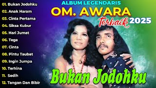 Download lagu Album Legendaris O.M. Awara Terbaru 2025 | Bukan Jodohku | Anak Pertama | Siksa Kubur mp3