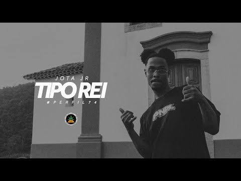Perfil #74 - Jota Jr - Tipo Rei (Prod. Akirasetti)