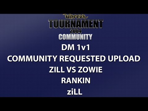 UT2004 DM 1v1 - Community Requested Upload (2014) - ziLL vs zowie - Rankin - ziLL