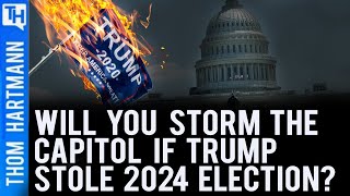 Will You Storm the Capitol If the 2024 Election is Stolen?