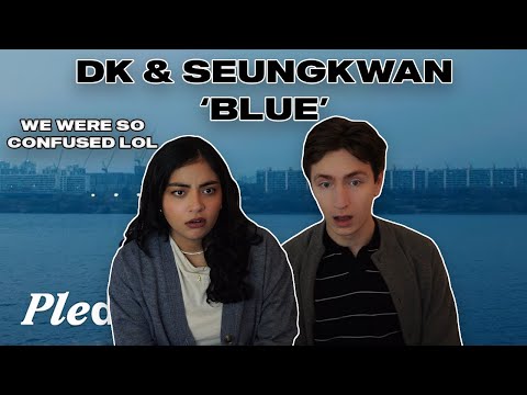 DK & SEUNGKWAN (SEVENTEEN) 'Blue' MV-Reaktion | Das Produzentenpaar reagiert | WIR HABEN ES ENDLI...