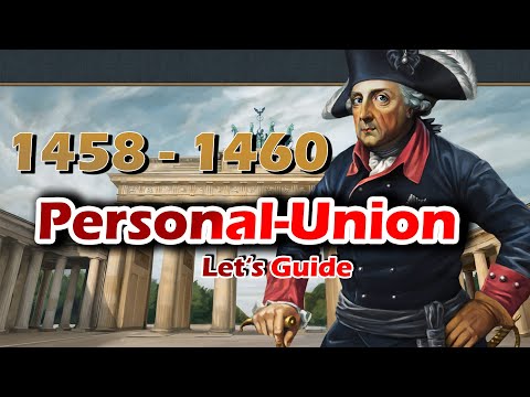 EU4 Preussen - Europa Universalis 4 - Let's Guide PU (Personal Unionen)