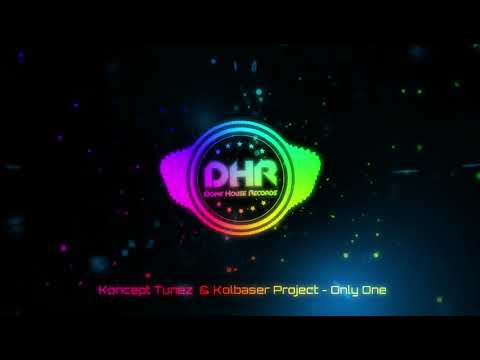 Koncept Tunez & Kolbaser Project - Only One - DHR
