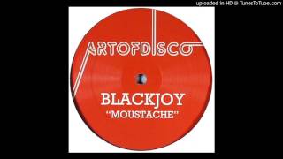 Blackjoy - La Stache