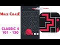 Maze CrazE Classic 4 Level 101 120 All Answers Walkthrough