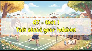 G7 - Unit 1 - Talk about your hobby