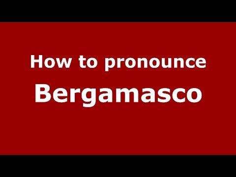 How to pronounce Bergamasco