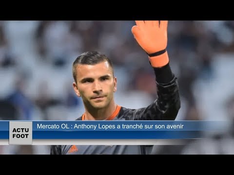 Mercato OL : Anthony Lopes a tranché sur son avenir