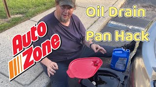 AutoZone Oil Drain Pan Hack