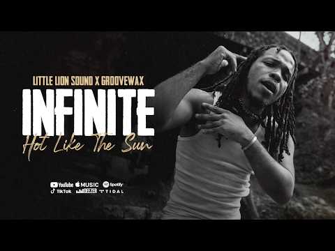 Infinite & Little Lion Sound & Groovewax - Hot Like The Sun (Official Audio)
