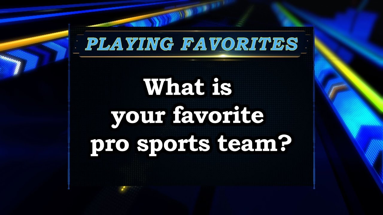 Playing Favorites - What's your favorite pro sports team? Sports Stars of Tomorrow