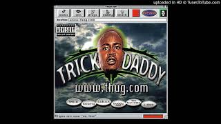 Trick Daddy - Nann Nigga (feat. Trina)
