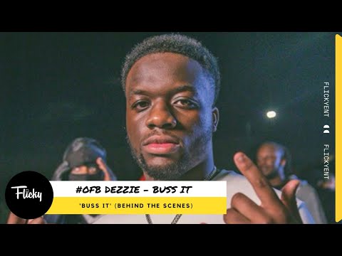 #OFB Dezzie - Buss It (Behind-The-Scenes) uk drill mix