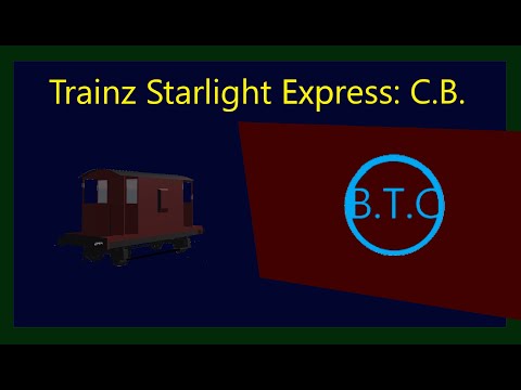 Trainz Starlight Express: C B