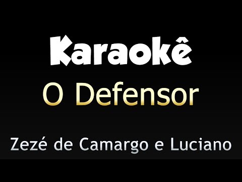 O Defensor - Zezé di Camargo e Luciano