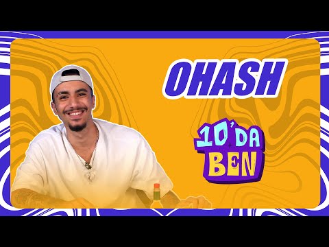 Ohash’ın Olmazsa Olmazları | 10DaBen