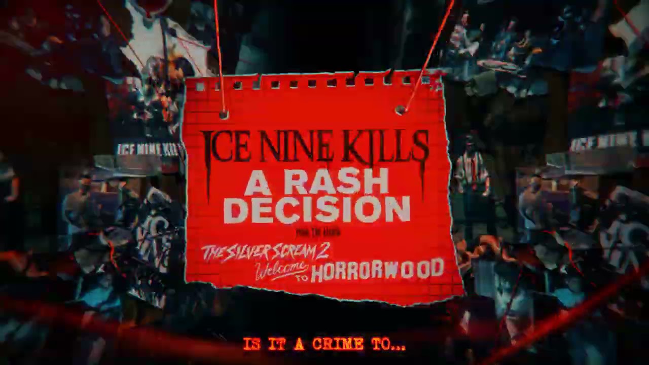 Ice Nine Kills - A Rash Decision