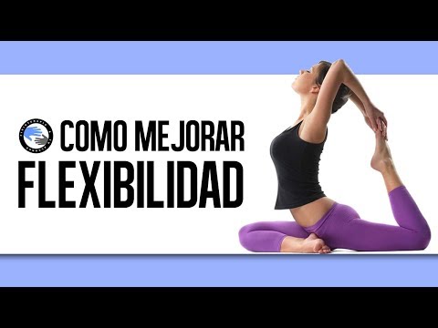 Como mejorar la flexibilidad