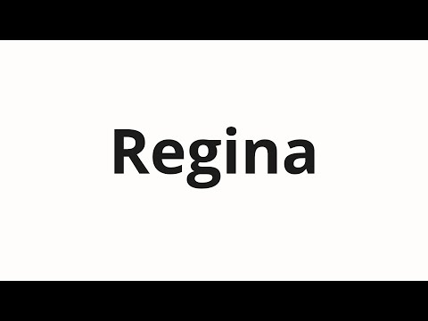 How to pronounce Regina