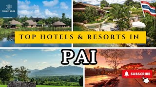 Top PAI (THAILAND) Hotels & Resorts [LUXURY/MID-RANGE][RESEARCH-BASED]