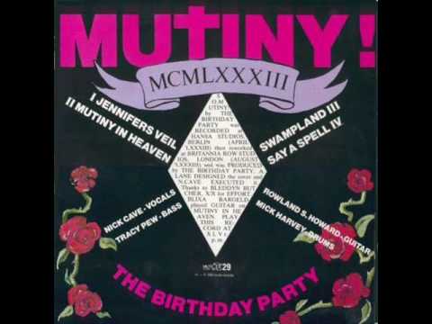 The Birthday Party  - Mutiny in Heaven